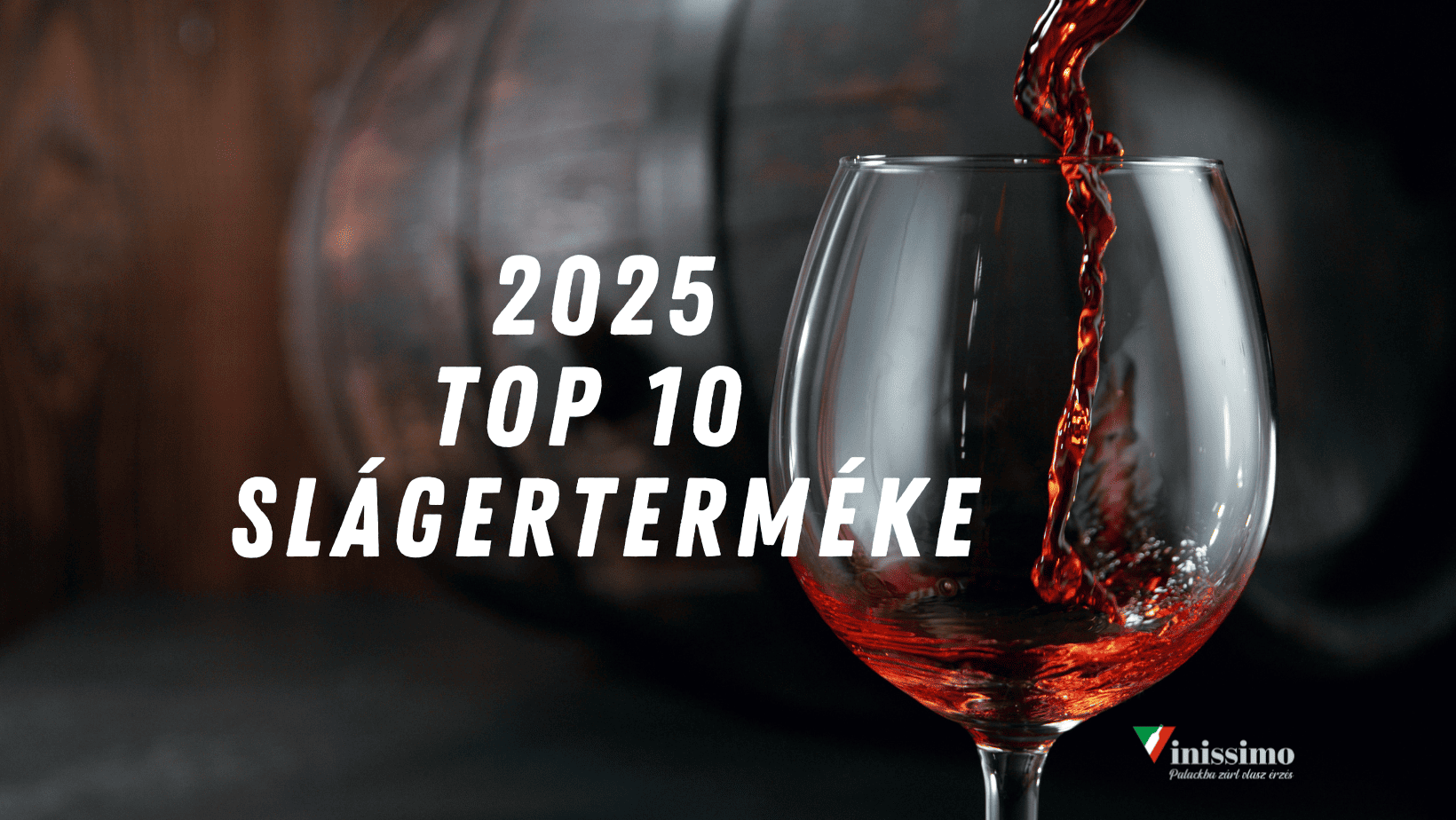 2025 kedvencei – 10 olasz bor, amiért rajongtatok!